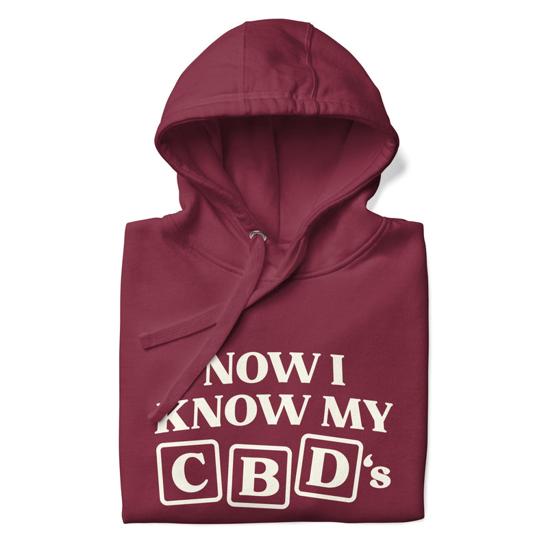hoodie with "Now I Know My CBD's" design, funny, weed