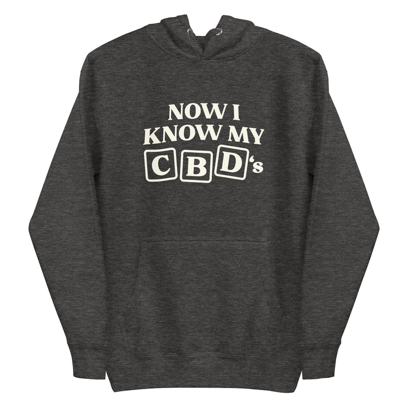 hoodie with "Now I Know My CBD's" design, funny, weed