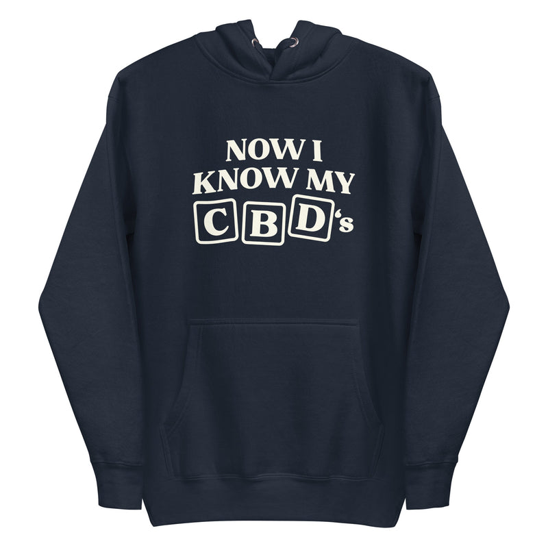 hoodie with "Now I Know My CBD's" design, funny, weed