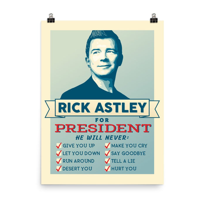 Rick Astley for President - Poster - Posters at Mongolife
