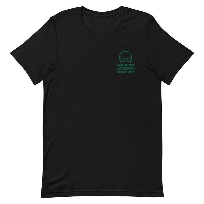 Take Me To Your Dealer - Embroidered T-Shirt