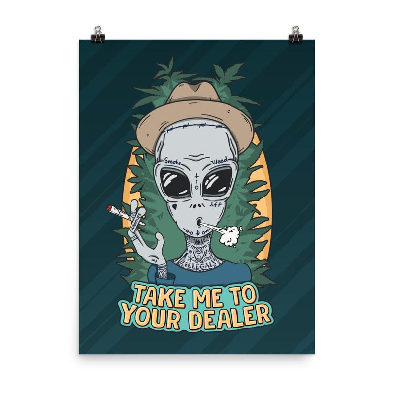 poster featuring "Take Me To Your Dealer", weed