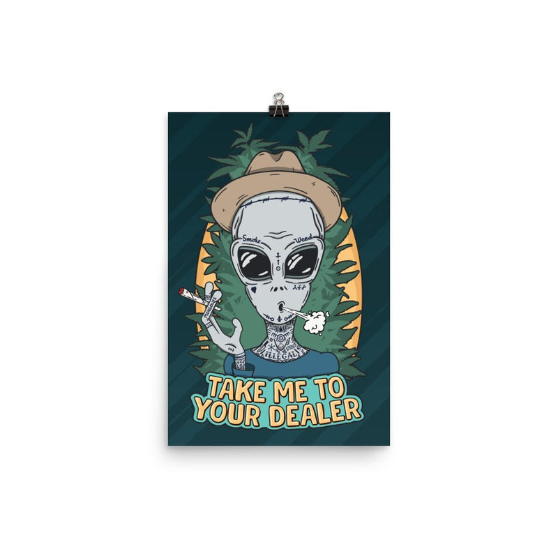 poster featuring "Take Me To Your Dealer", weed