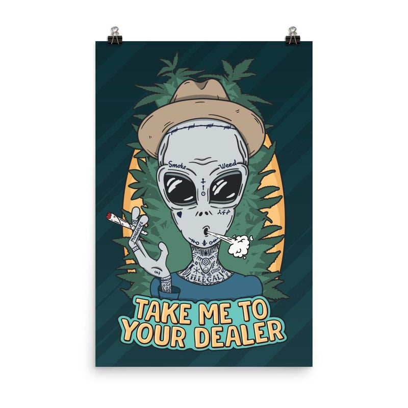 poster featuring "Take Me To Your Dealer", weed