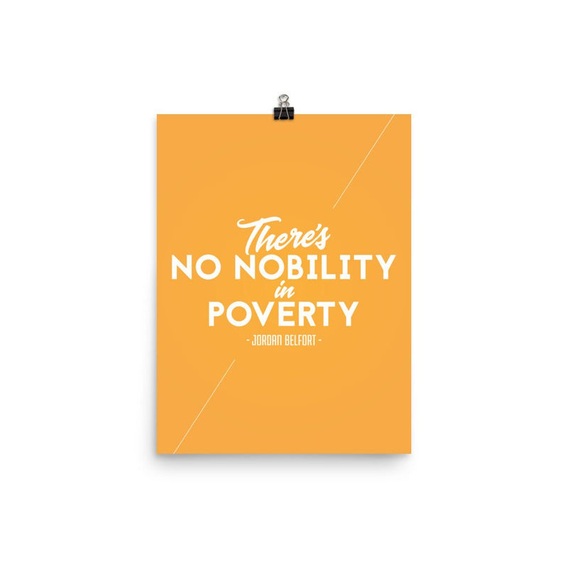 poster featuring "There's No Nobility in Poverty", motivation, movies and tv, quotes
