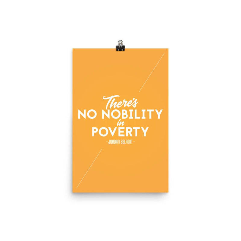 poster featuring "There's No Nobility in Poverty", motivation, movies and tv, quotes