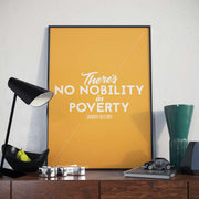poster featuring "There's No Nobility in Poverty", motivation, movies and tv, quotes