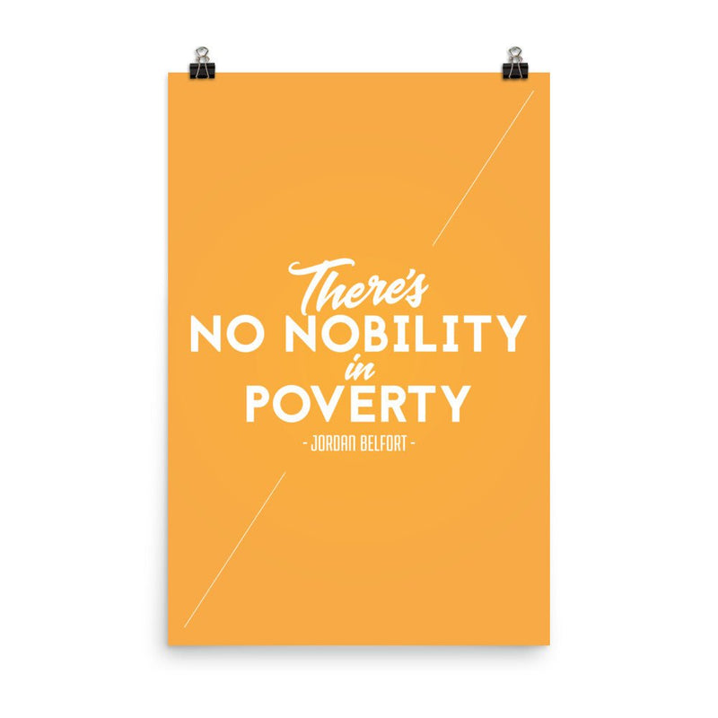 poster featuring "There's No Nobility in Poverty", motivation, movies and tv, quotes