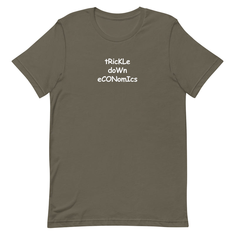 t-shirt with "Trickle Down Economics" design, anti-capitalism, political