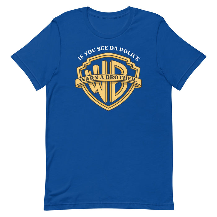 Warn A Brother - T-Shirt - Blue - If You See Da Police