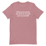 When You Smoke The Herb, It Reveals You To Yourself - T-Shirt Quote - Bob Marley - Heather Orchid