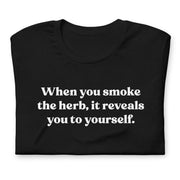 When You Smoke The Herb, It Reveals You To Yourself - T-Shirt Quote - Folded Tee - Bob Marley
