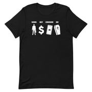 Work, Buy, Consume, Die - T-Shirt - Anti-Capitalist Message - Black Color